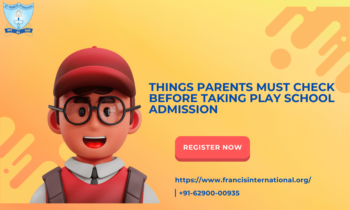 Things Parents Must Check Before Taking Play School Admission
